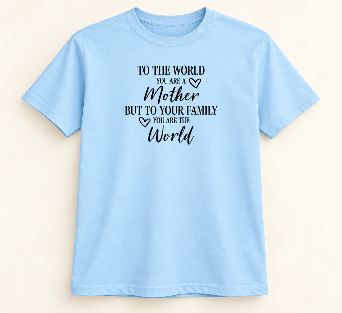 To Your Family You Are the World Tee in Light Blue